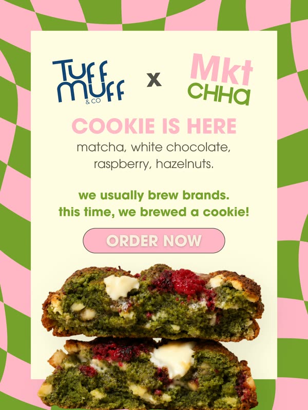 Tuff Muff and Co x Mktchha: Cookie is here. Matcha, white chocolate, raspberry, hazelnuts. Order now.